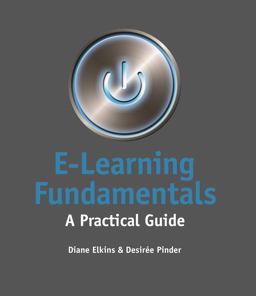 E-Learning Fundamentals A Practical Guide  9781562869472 Front Cover