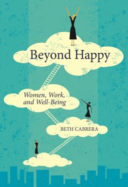 Beyond Happy Women, Work, and Well-Being  9781562869793 Front Cover