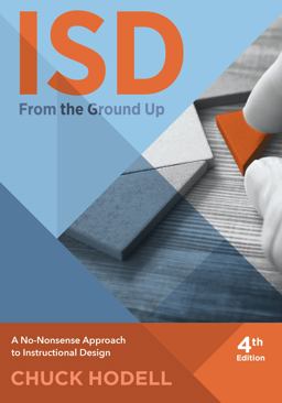 ISD from the Ground up, 4th Edition A No-Nonsense Approach to Instructional Design 4th 9781562869984 Front Cover