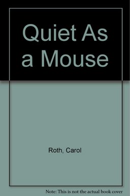 Quiet As a Mouse