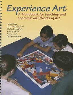 Experience Art A Handbook for Teaching and Learning with Works of Art  9781562901820 Front Cover