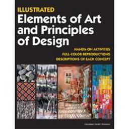Illustrated Elements of Art and Principles of Design Full Color Reproductions, Descriptions of Each Concept, Hands-On Activities  9781562906658 Front Cover