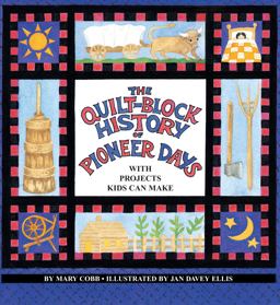 The Quilt-Block History of Pioneer Days