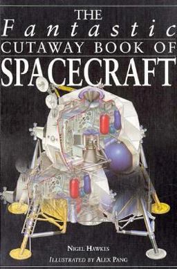 The Fantastic Cutaway Book of Spacecraft