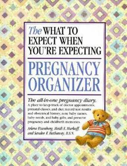 Pregnancy Organizer The What to Expect When You're Expecting  9781563058721 Front Cover