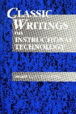 Classic Writings on Instructional Technology  9781563082306 Front Cover