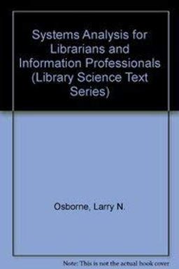 Systems Analysis for Librarians and Information Professionals