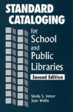 Standard Cataloging for School and Public Libraries 2nd 9781563083495 Front Cover