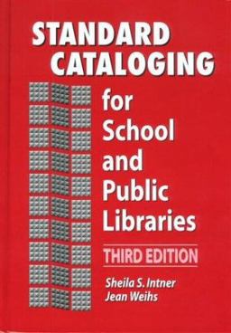 Standard Cataloging for School and Public Libraries 3rd 9781563087813 Front Cover
