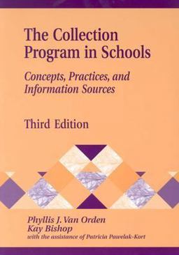 Collection Program in Schools Concepts, Practices and Information Sources 3rd 9781563088049 Front Cover