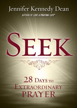 Seek 28 Days to Extraordinary Prayer 1st 9781563091360 Front Cover
