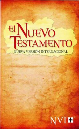 NVI Spanish New Testament - Nuevo Testamento NVI Spanish New Testament - Nuevo Testamento