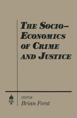 Socio-Economics of Crime and Justice  9781563240256 Front Cover