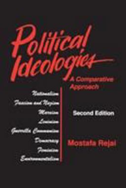 Political Ideologies: a Comparative Approach A Comparative Approach 2nd 9781563241420 Front Cover