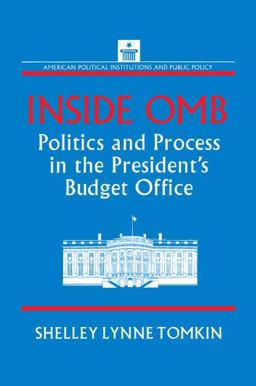 Inside OMB: Politics and Process in the President's Budget Office  9781563244551 Front Cover