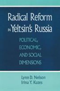 Radical Reform in Yeltsin's Russia: What Went Wrong?