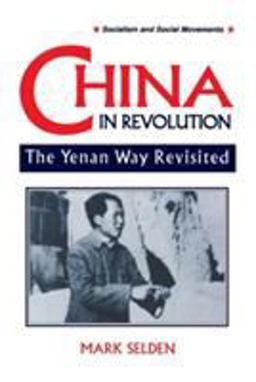 China in Revolution: Yenan Way Revisited Yenan Way Revisited 2nd 9781563245558 Front Cover