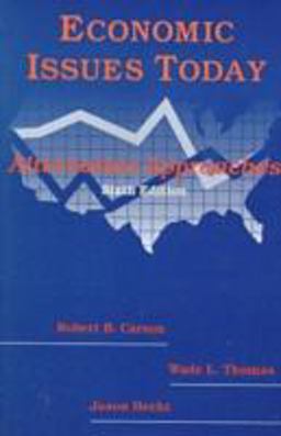 Economic Issues Today: Alternative Approaches Alternative Approaches 6th 9781563246326 Front Cover