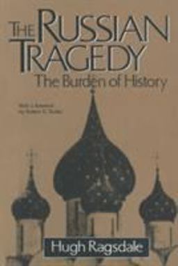 Russian Tragedy The Burden of History  9781563247569 Front Cover