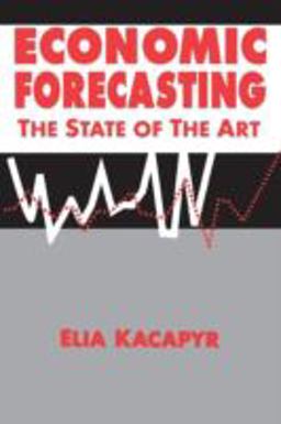 Economic Forecasting: the State of the Art The State of the Art  9781563247651 Front Cover