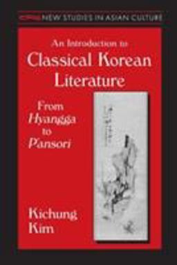 Introduction to Classical Korean Literature: from Hyangga to P'ansori From Hyangga to P'ansori  9781563247866 Front Cover
