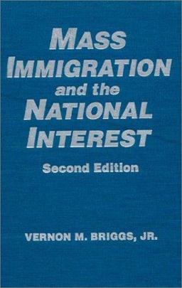 Mass Immigration and the National Interest 2nd 9781563248306 Front Cover