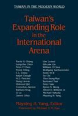 Taiwan's Expanding Role in the International Arena  9781563249921 Front Cover