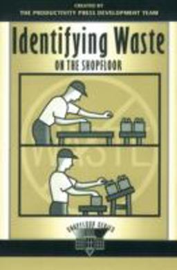 Identifying Waste on the Shopfloor  9781563272875 Front Cover