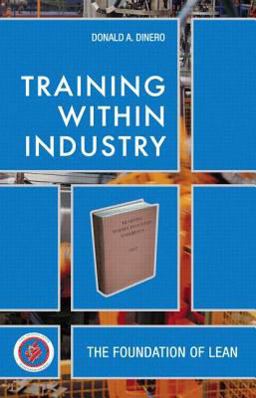 Training Within Industry The Foundation of Lean  9781563273070 Front Cover