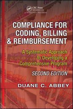 Compliance for Coding, Billing and Reimbursement A Systematic Approach to Developing a Comprehensive Program 2nd 9781563273681 Front Cover