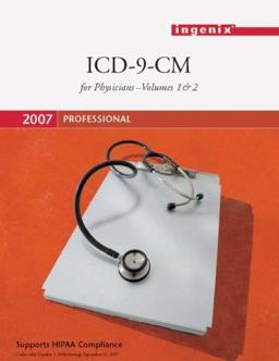 Ingenix ICD-9-CM Professional for Physicians 2007, Volumes 1 And 2-Compact 9th 9781563379109 Front Cover