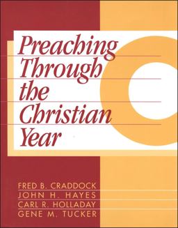 Preaching Through the Christian Year Year C - A Comprehensive Commentary on the Lectionary  9781563381003 Front Cover