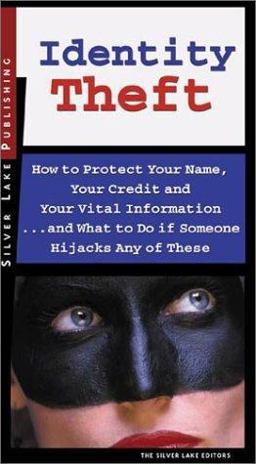 Identity Theft How to Protect Your Name, Your Credit and Your Vital Information - And What to Do When Someone Hijacks Any of These 2015 9781563437779 Front Cover