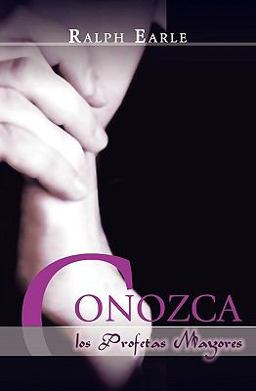 Conozca Los Profetas Mayores (Spanish Conozca Los Profetas Mayores (Spanish