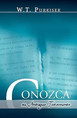 Conozca Su Antiguo Testamento (Spanish Conozca Su Antiguo Testamento (Spanish
