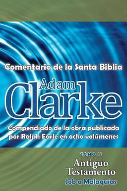 Adam Clarke, Comentario de la Santa Biblia, Tomo 2