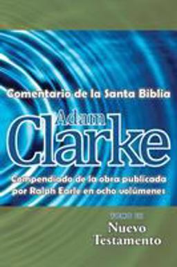 Adam Clarke, Comentario de la Santa Biblia, Tomo 3