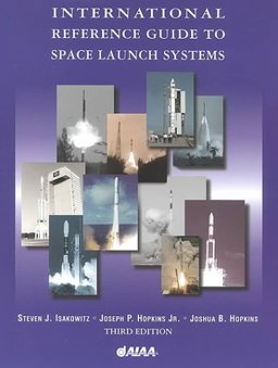 International Reference Guide to Space Launch Systems 3rd 9781563473531 Front Cover