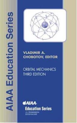 Orbital Mechanics 3rd 9781563475375 Front Cover
