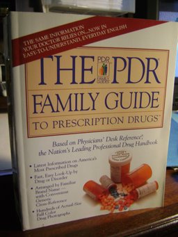 The PDR Family Guide to Prescription Drugs