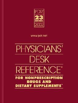 The PDR for Nonprescription Drugs and Dietary Supplements