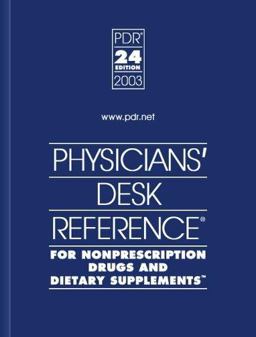 PDR for Nonprescription Drugs and Dietary Supplements, 2003