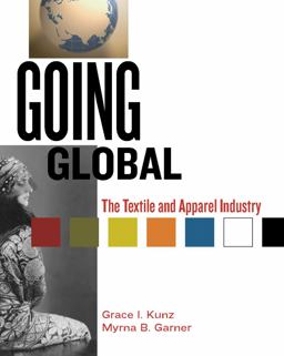 Going Global The Textile and Apparel Industry  9781563673689 Front Cover