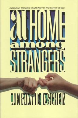 At Home among Strangers Exploring the Deaf Community in the United States  9781563681417 Front Cover