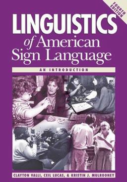 Linguistics of American Sign Language An Introduction 4th 9781563682834 Front Cover