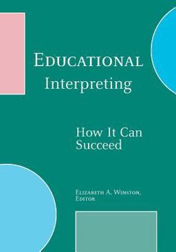 Educational Interpreting How It Can Succeed  9781563683091 Front Cover
