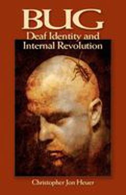 Bug Deaf Identity and Internal Revolution  9781563683572 Front Cover