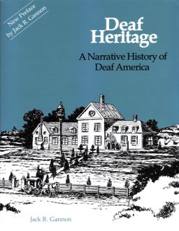 Deaf Heritage A Narrative History of Deaf America  9781563685149 Front Cover