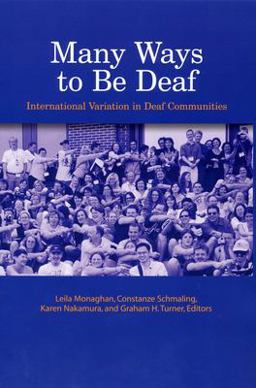 Many Ways to Be Deaf International Variation in Deaf Communities  9781563685781 Front Cover