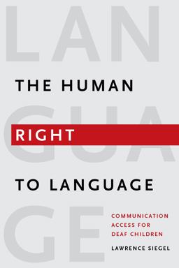 Human Right to Language Communication Access for Deaf Children  9781563685910 Front Cover